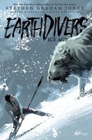 Earthdivers, Vol. 2: Ice Age