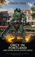 Orcs in Portland and Other Social Justice Issues