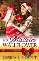 His Mistletoe Wallflower
