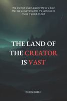 The land of the Creator is vast