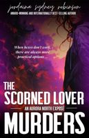 The Scorned Lover Murders