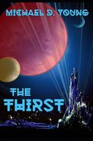 Cover of The Thirst by Michael D. Young