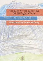 Cover of The Boy at the Bottom of the Mountain by Matt McCrery