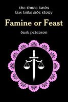 Famine or Feast