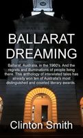 Cover of Ballarat Dreaming by Clinton Smith
