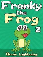 Cover of Franky the Frog 2 by Arnie Lightning