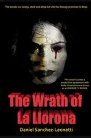 Cover of The WRATH OF LA LLORONA by Daniel Sanchez Leonetti