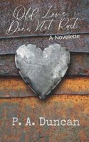 Cover of Old Love Does Not Rust by P.A. Duncan