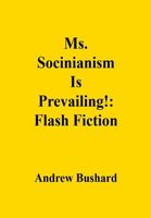 Cover of Ms. Socinianism Is Prevailing! by Andrew Bushard