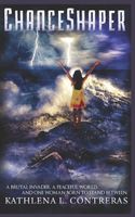 Cover of ChanceShaper by Kathlena L. Contreras