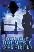 Sherlock Holmes, Double Holmes 2