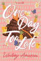 One Day Too Late