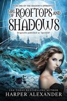 Girl of Rooftops and Shadows