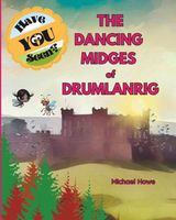 Have YOU Seen? The Dancing Midges of Drumlanrig?