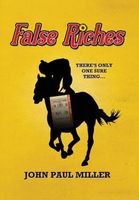 Cover of False Riches by Paul Miller