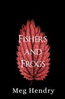 Fishers and Frogs