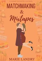 Cover of Matchmaking and Mixtapes by Marie Landry