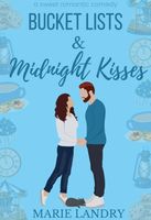 Cover of Bucket Lists and Midnight Kisses by Marie Landry