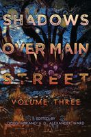 Shadows Over Main Street, Volume 3