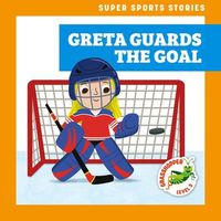 Greta Guards the Goal