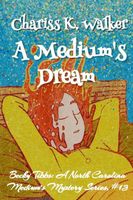 A Medium's Dream