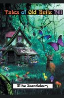 Cover of Tales Of Old Buile Hill by Mike Scantlebury