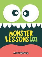 Cover of Monster Lesson 101 by Arnie Lightning