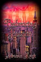 Cover of Embracing Passion by Adriana Kraft