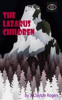 Cover of The Lazarus Children by J. Clayton Rogers