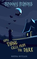 Cover of Some Thing Calls from the Dark by Bryna Butler