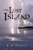 Cover of The Lost Island by K.M. Winthrop