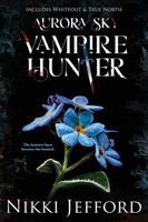 Aurora Sky Vampire Hunter, Duo 3