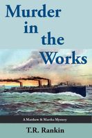 Cover of Murder in the Works by T.R. Rankin