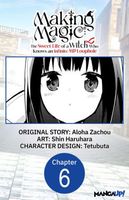 Cover of Making Magic: The Sweet Life of a Witch Who Knows an Infinite MP Loophole #006 by Aloha Zachou