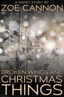 Broken Wings and Christmas Things