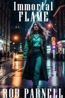 Cover of Immortal Flame by Rob Parnell