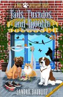 Cover of Tails, Tuxedos, and Trouble by Sandra Baublitz