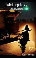 Cover of Metagalaxy: Shadow Dancer by Russell Scott