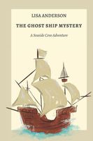 Cover of The Ghost Ship Mystery by Lisa Anderson