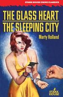 Cover of The Glass Heart / The Sleeping City by Marty Holland
