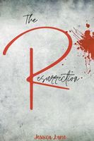 Cover of The Resurrection by Jessica Lane