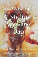 A Medium's Wedding Day