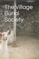 Cover of The Village Burial Society by Robert F. Clark