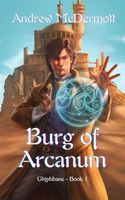 Cover of Burg of Arcanum by Andrew McDermott