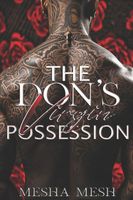 Cover of The Don's Virgin Possession by Mesha Mesh