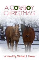 Cover of A Cowboy Christmas by Michael Moore