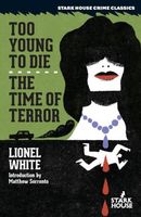 Cover of Too Young to Die / The Time of Terror by Lionel White
