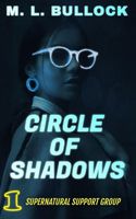 Circle of Shadows