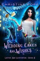 Wedding Cakes and Wishes