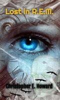 Cover of Lost in REM by Christopher E. Howard